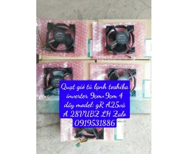 Quạt Gió Tủ Lạnh TOSHIBA INVERTER 9cmx9cm 4 Dây Model gR A25 Và A28VUBZ
