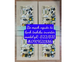 Bo Mạch Nguồn Tủ Lạnh TOSHIBA INVERTER Model gR-B22/B31